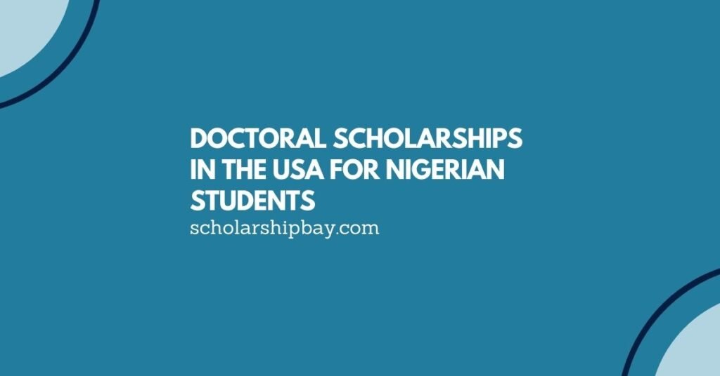 Doctoral Scholarships in the USA for Nigerian Students