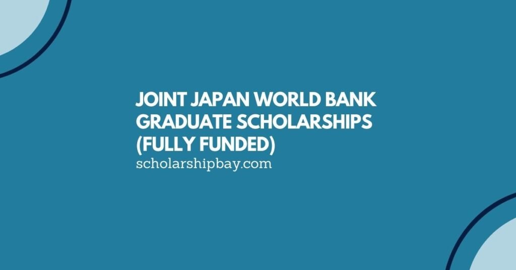 Joint Japan World Bank Graduate Scholarships USA