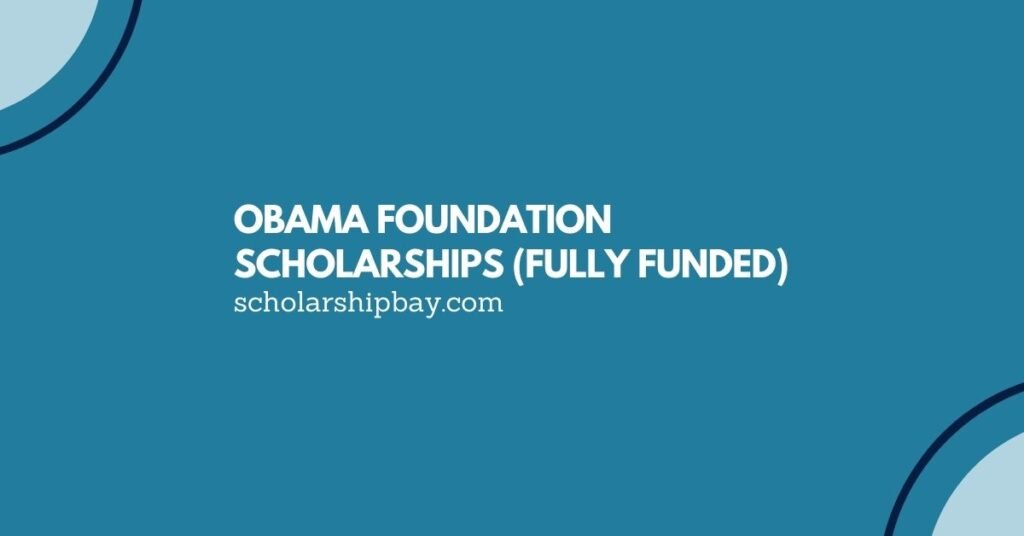 Obama Foundation Scholarships USA