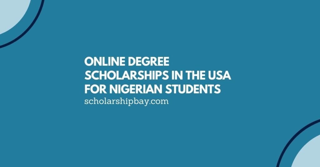 Online Degree Scholarships in the USA for Nigerian Students